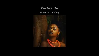 maua sama zai slowed and reverb 
