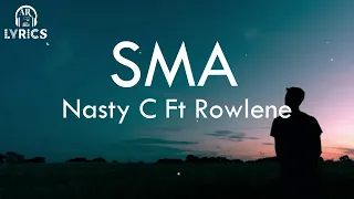 Download Nasty C ft Rowlene_-_SMA (lyrics) MP3