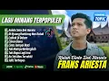 Download Lagu Frans Ariesta - KALAH CINTO DEK HARATO | DIUJUANG RANTIANG | CABIAK DI DALAM| LAGU MINANG TERPOPULER