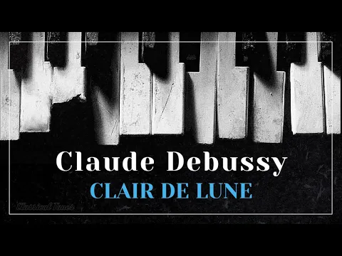 Download MP3 Claude Debussy | Clair De Lune | Suite bergamasque [ FULL ALBUM ]