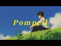 Download Lagu Bastille - Pompeii (slowed)