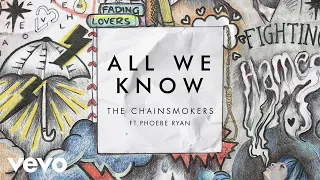 The Chainsmokers All We Know Audio Ft Phoebe Ryan 