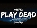 Download Lagu NEFFEX - Play Dead (Lyrics)