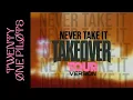 Download Lagu Twenty One Pilots - Never Take It (Takeover Tour Studio Version)