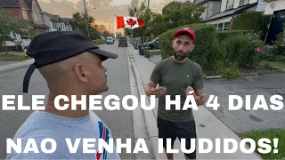 ele chegou há 4 dias no Canadá muita dificuldade tristeza, voltando infelizmente??