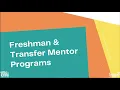 Become a Mentor Freshman Transfer Mentor Programs