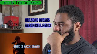 oceans aaron kell remix