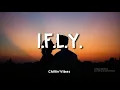 Bazzi - I.F.L.Y. (Lyrics)
