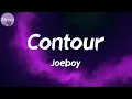 Contour (Lyrics) - Joeboy