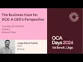 OCA Days 2024 -  Jorge Elena Poblet  -  The Business Case for OCA: A CEO's Perspective