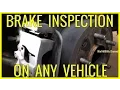 Brake Inspection on your Car or Truck - Basic EASY DIY
