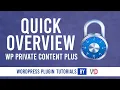 Quick Overview of WP Private Content Plus WordPress Plugin
