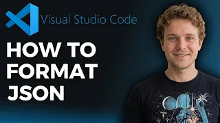 How to Format JSON on VS Code Step by Step