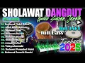 SHOLAWAT PEMBUKA PINTU REZEKI PALING MUSTAJAB | SHOLAWAT JIBRIL, BUSYRO | SHOLAWAT TERBARU 2025