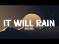 Download Lagu It Will Rain - Bruno Mars [Lyrics/Vietsub]