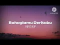 Bahagiamu Deritaku - Hafiz Suip (lirik)