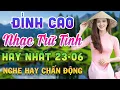 Download Lagu Đỉnh Cao Nhạc Trữ Tình HAY NHẤT 23/06 - Liên Khúc Rumba Hải Ngoại Mới Ra Lò Nghe Hay Chấn Động