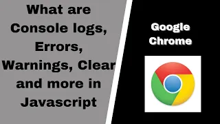What are Console log Console warn Console error and many more Console methods in Javascript