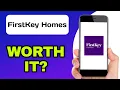 IS THE FIRSTKEY HOMES APP WORTH USING EXPLAINED