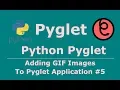 5 Pyglet Python Adding GIF Image And Animation
