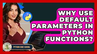 Why Use Default Parameters In Python Functions - Python Code School