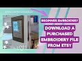 Download an Embroidery File purchased from Etsy