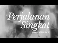 Download Lagu Perjalanan Singkat (Live at RI Fest Vol. 3 2024)