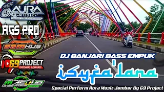 Download DJ BANJARI BASS EMPUK ISYFA'LANA JINGLE RELIGI AURA MUSIC JEMBER \u0026 AGS PRO BY SAMHUS PRO 69 PROJECT MP3