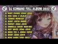 Download Lagu DJ KOMANG FULL ALBUM VIRAL TIKTOK TERBARU 2022,Dj Night Change Jedag Jedug Full Beat,DJ GHOST