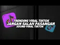 Download Lagu Dj Jangan Salah Pasangan ( Slowed \u0026 Reverb ) 🎧