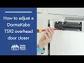 Tool Box Talks How to Adjust a DormaKaba TS92 Overhead Door Closer