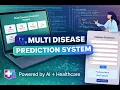 Multi-Disease Prediction System using Machine Learning Major Project