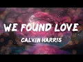 Calvin Harris - We Found Love (Letra/Lyric)
