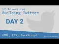 Building Twitter Day 2 Learn Frontend Web Development