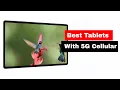 Best Tablets With 5G Cellular in 2026