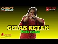 Lagu GELAS RETAK - DEDE RISMA - CHEM'Z PRO LIVE SUKASIRNA PAGERWANGI LEMBANG