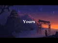 [Lyrics + Vietsub] Yours - My Buddy Mike (Remix)
