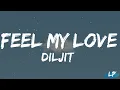 Diljit Dosanjh: Feel My Love (LyricsVideo) Intense | Raj Ranjodh | Elwa Saleh GHOST | Lyrical punjab
