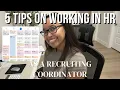 5 Tips on Working in HR as a Recruiting Coordinator Corporate Success Time Blocking More
