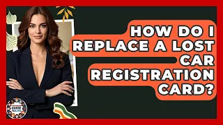 How Do I Replace A Lost Car Registration Card - Teenager Guide to Life