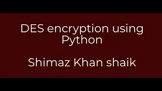 DES Encryption using PYTHON