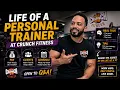 Life of a Personal Trainer at Crunch Fitness Pay Clients Schedule Open to Q A