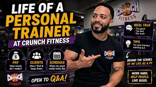 Life of a Personal Trainer at Crunch Fitness Pay Clients Schedule Open to Q A