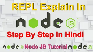 Node JS Tutorial - REPL Explain In Node JS In Detailed For Beginners Tutorial In Hindi