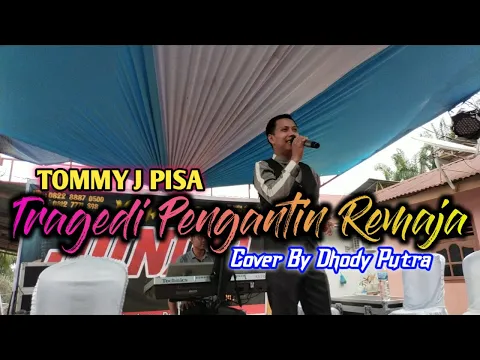 Download MP3 TRAGEDI PENGANTIN REMAJA(Tommy J Pisa) - Dhody Putra | Pop Cover / @THEMataAir