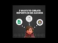 Using Three Different Methods for Creating Reports in Microsoft Access Report menu VBA and Excel