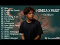 Download Lagu LAGU HINDIA X FEAST FULL ALBUM TERBARU