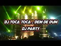 Lagu dj toca toca x dem de dum dj party full bass // by Rendy project