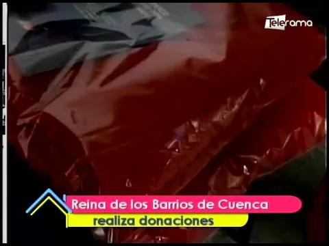 Reina de los Barrios de Cuenca realiza donaciones