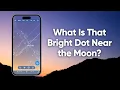 Identify planets and stars near the Moon using Sky Tonight